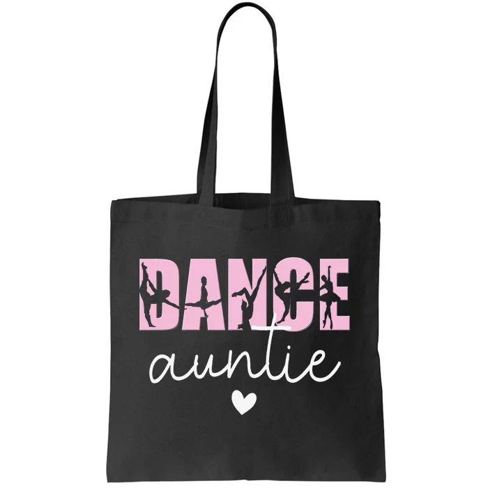 Dance Auntie Life Aunt Of A Dancer Aunt Tote Bag