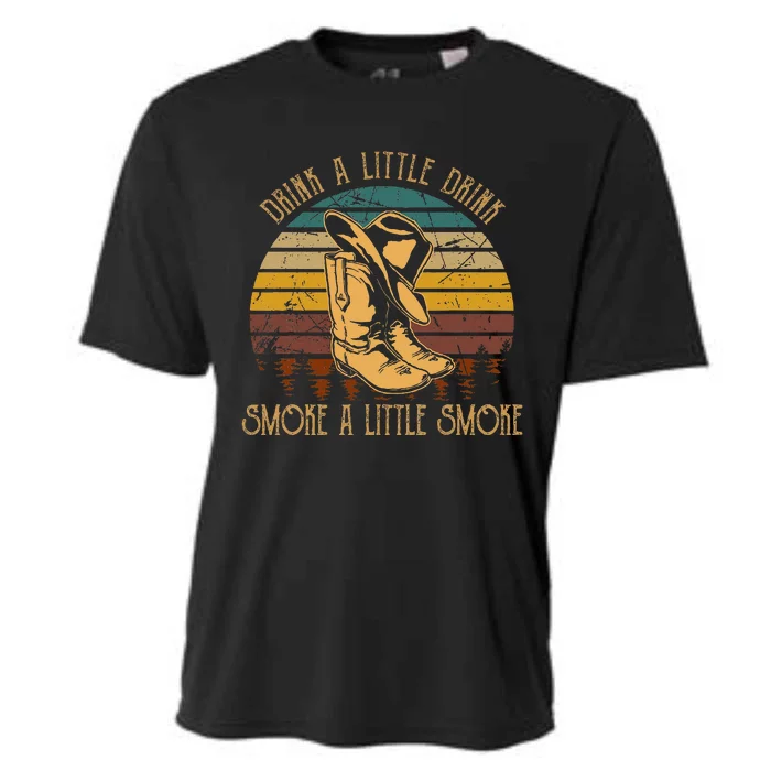 Drink A Little Drink Smoke A Little Smoke Retro Cowboy Hat Cooling Performance Crew T-Shirt