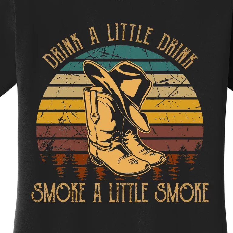 Drink A Little Drink Smoke A Little Smoke Retro Cowboy Hat Women's T-Shirt