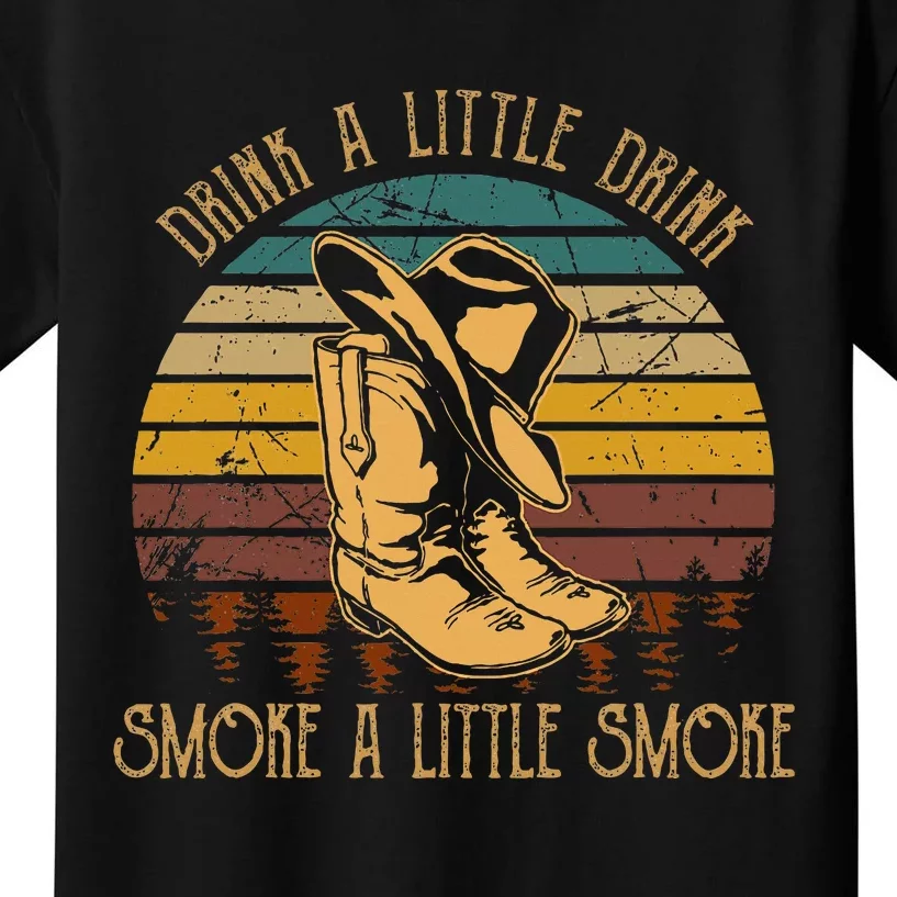 Drink A Little Drink Smoke A Little Smoke Retro Cowboy Hat Kids T-Shirt