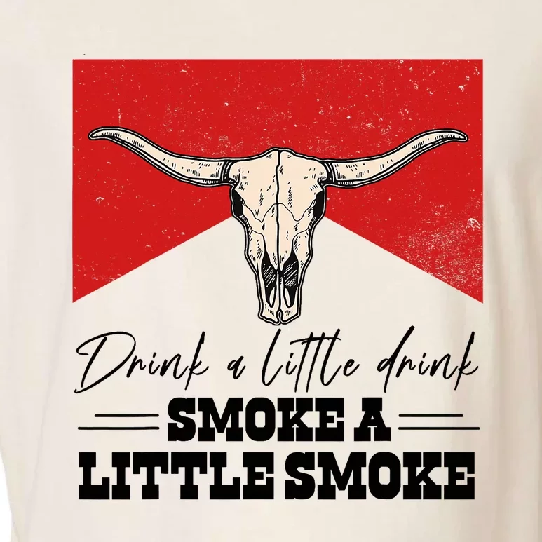 Drink A Little Drink Smoke A Little Smoke Retro Bull SKull Garment-Dyed Women's Muscle Tee