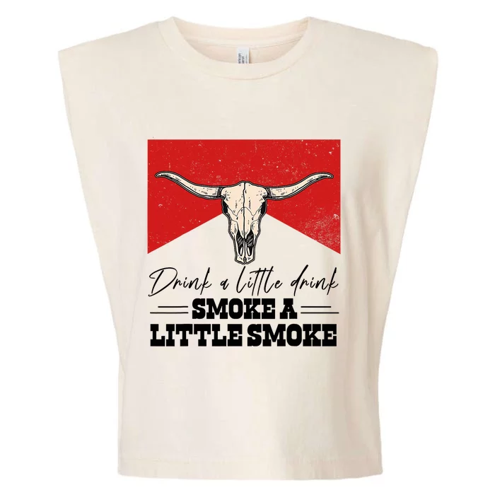 Drink A Little Drink Smoke A Little Smoke Retro Bull SKull Garment-Dyed Women's Muscle Tee