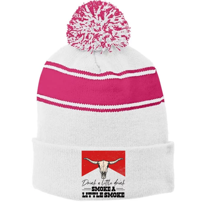 Drink A Little Drink Smoke A Little Smoke Retro Bull SKull Stripe Pom Pom Beanie