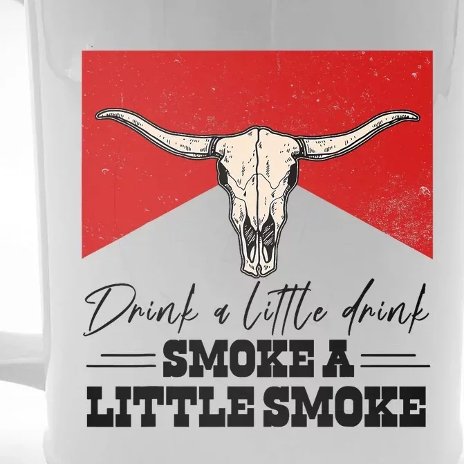 Drink A Little Drink Smoke A Little Smoke Retro Bull SKull Front & Back Beer Stein