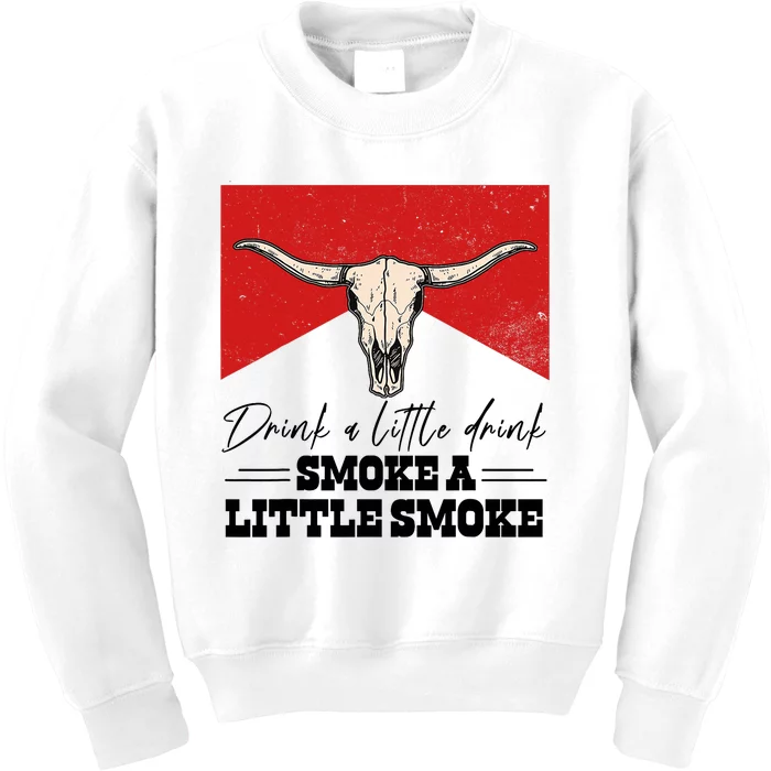 Drink A Little Drink Smoke A Little Smoke Retro Bull SKull Kids Sweatshirt