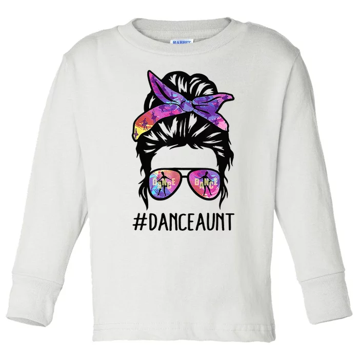 Dance Aunt Life Messy Bun Ballet Dancing Mothers Day Toddler Long Sleeve Shirt