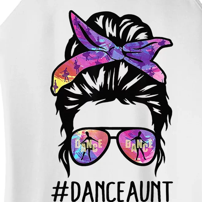 Dance Aunt Life Messy Bun Ballet Dancing Mothers Day Women’s Perfect Tri Rocker Tank