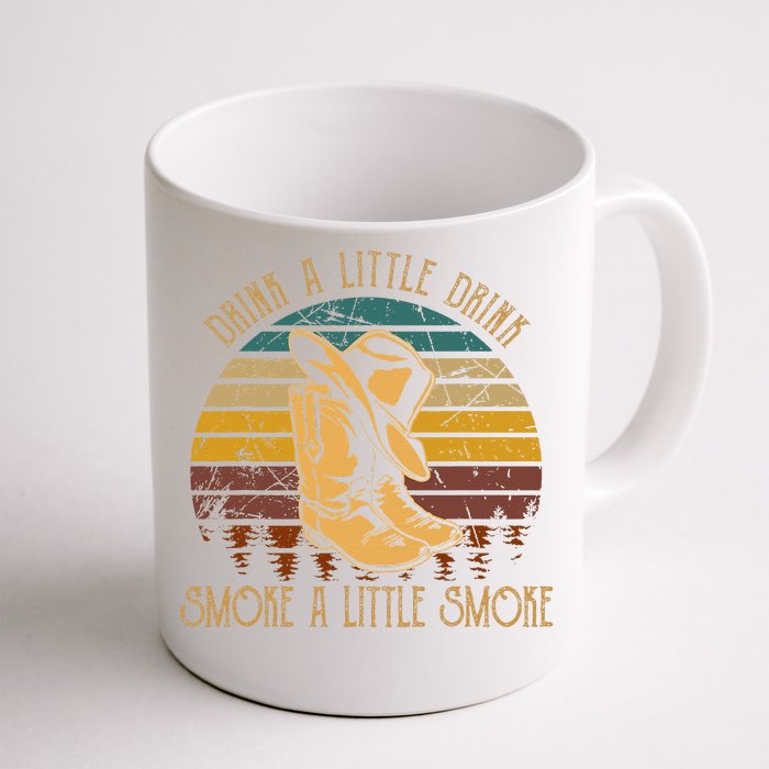 Drink A Little Drink Smoke A Little Smoke Retro Cowboy Hat Front & Back Coffee Mug