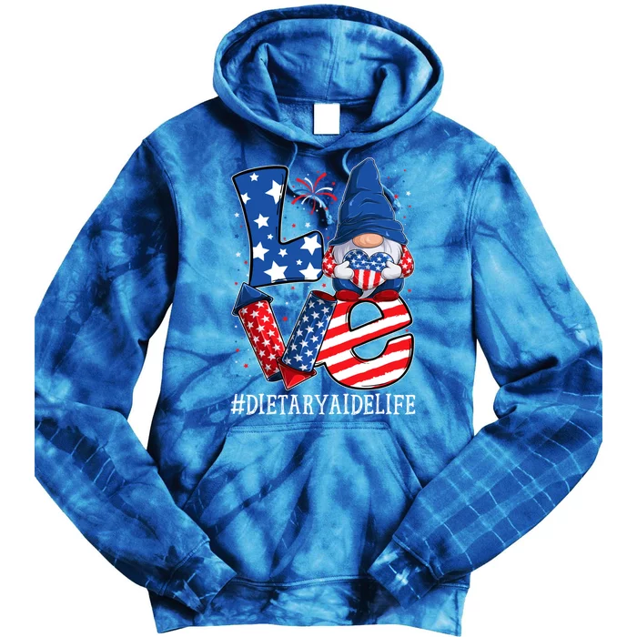 Dietary Aide Love 4th Of July Gnome Usa Patriotic Gift Tie Dye Hoodie