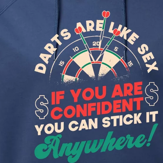 Darts Are Like Sex You Are Confident Stick Anywhere Darts Performance Fleece Hoodie