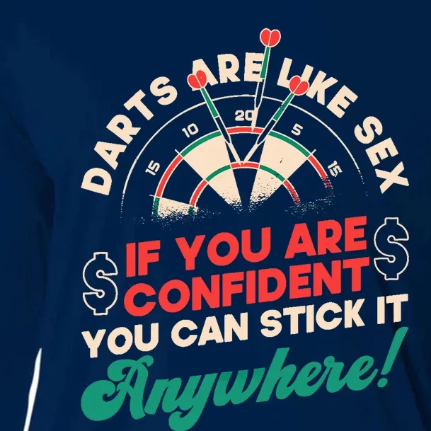 Darts Are Like Sex You Are Confident Stick Anywhere Darts Cooling Performance Long Sleeve Crew