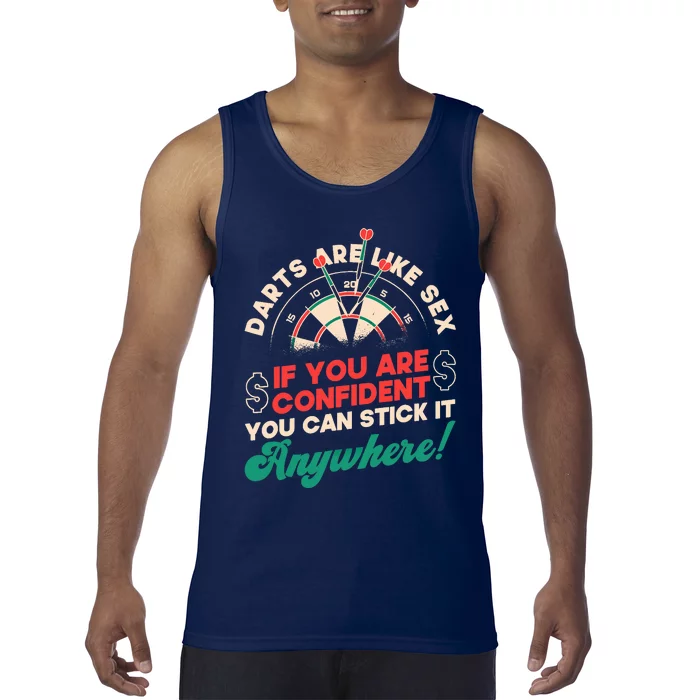 Darts Are Like Sex You Are Confident Stick Anywhere Darts Tank Top