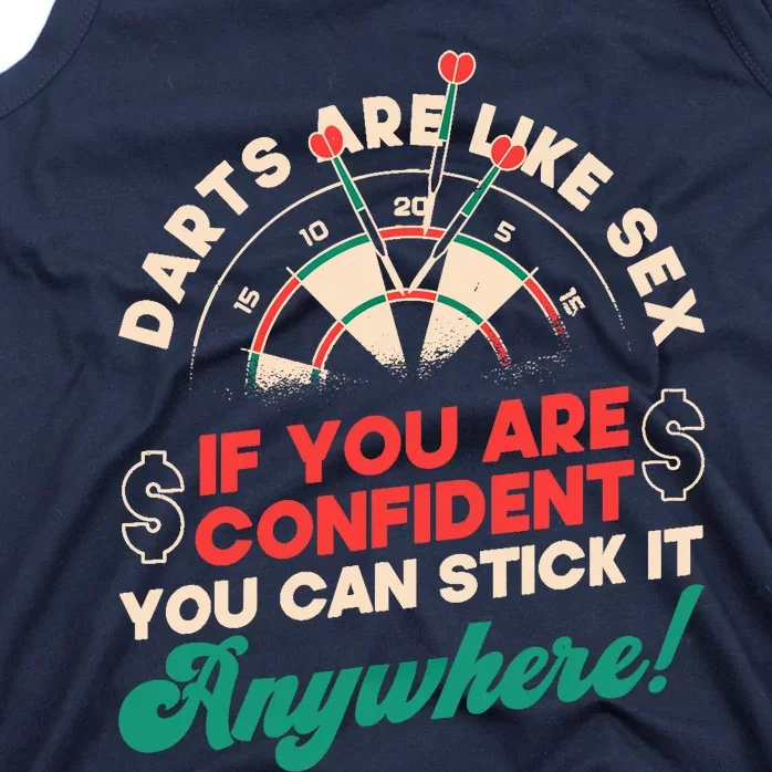 Darts Are Like Sex You Are Confident Stick Anywhere Darts Tank Top