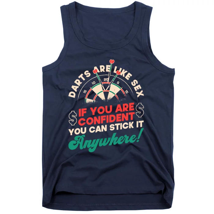 Darts Are Like Sex You Are Confident Stick Anywhere Darts Tank Top