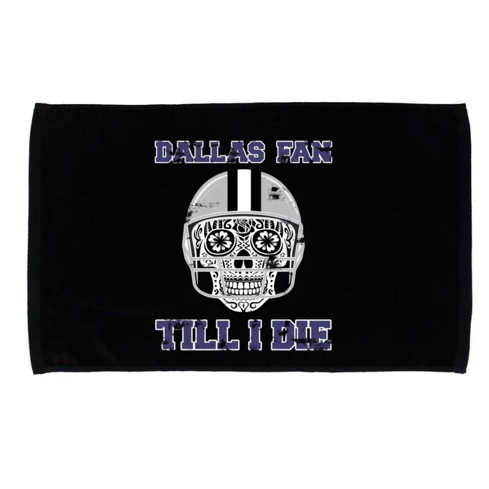 Dallas Fan Till I Die Microfiber Hand Towel