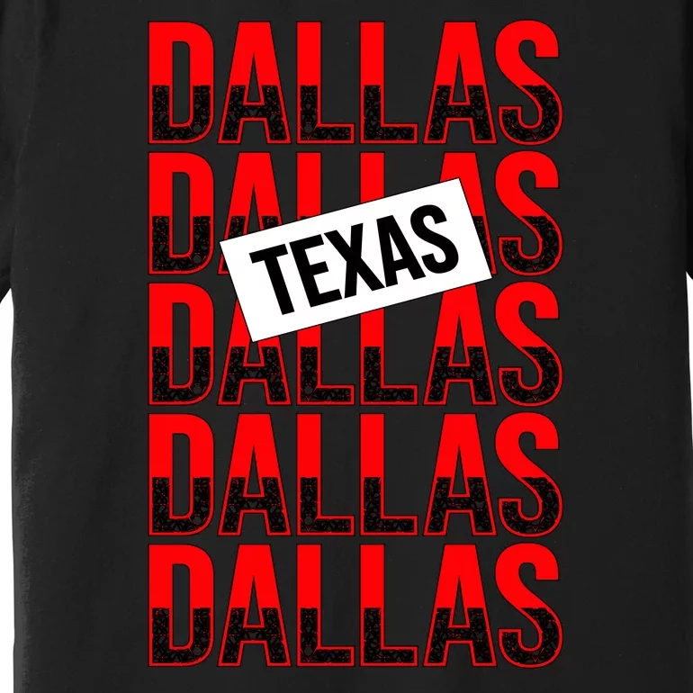 Dallas Texas Typography Premium T-Shirt