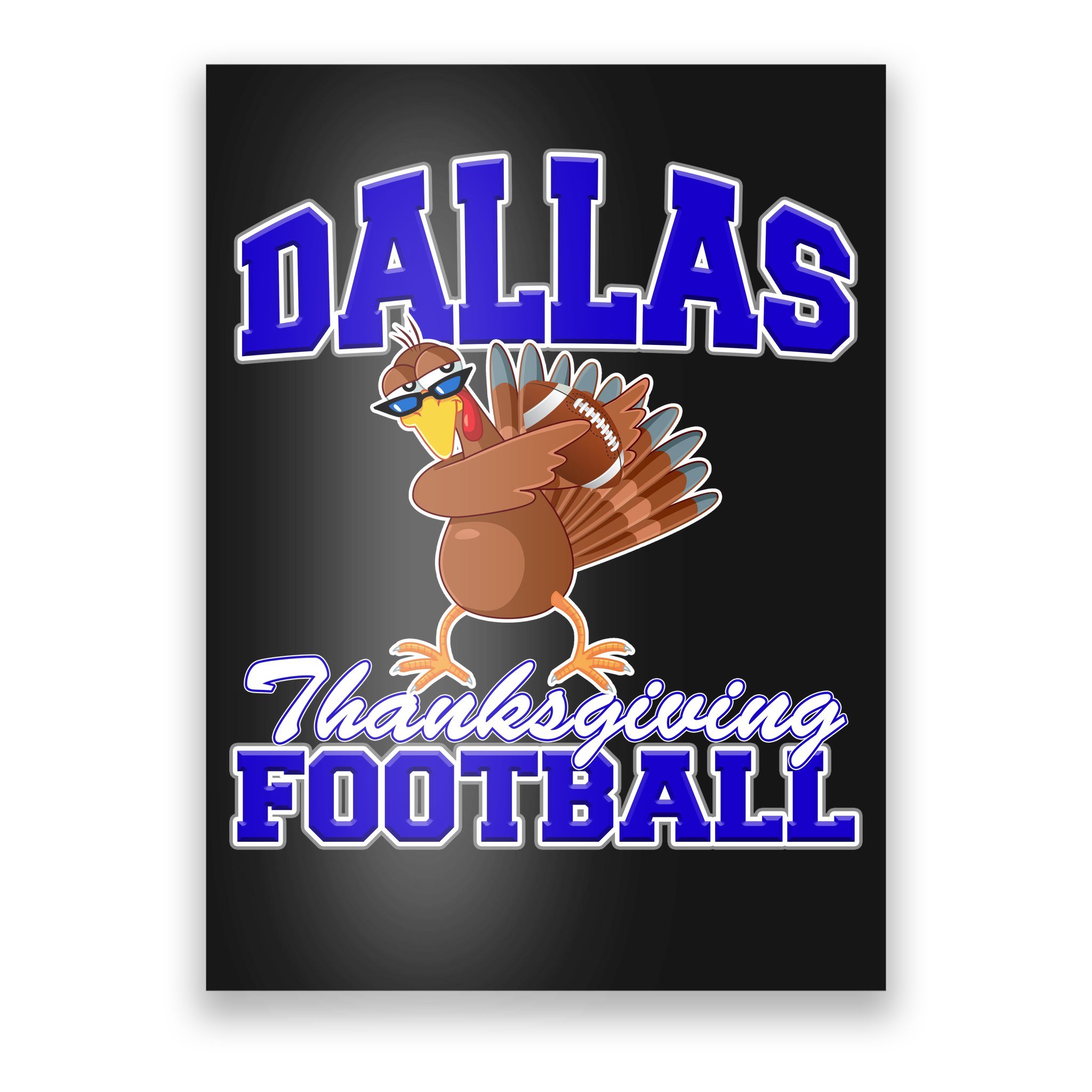 Dallas Thanksgiving Day Funny Turkey Playing Texas Poster for