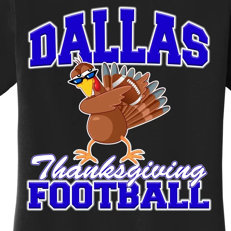 Dallas Thanksgiving Football Funny Dabbing Turkey Women's T-Shirt