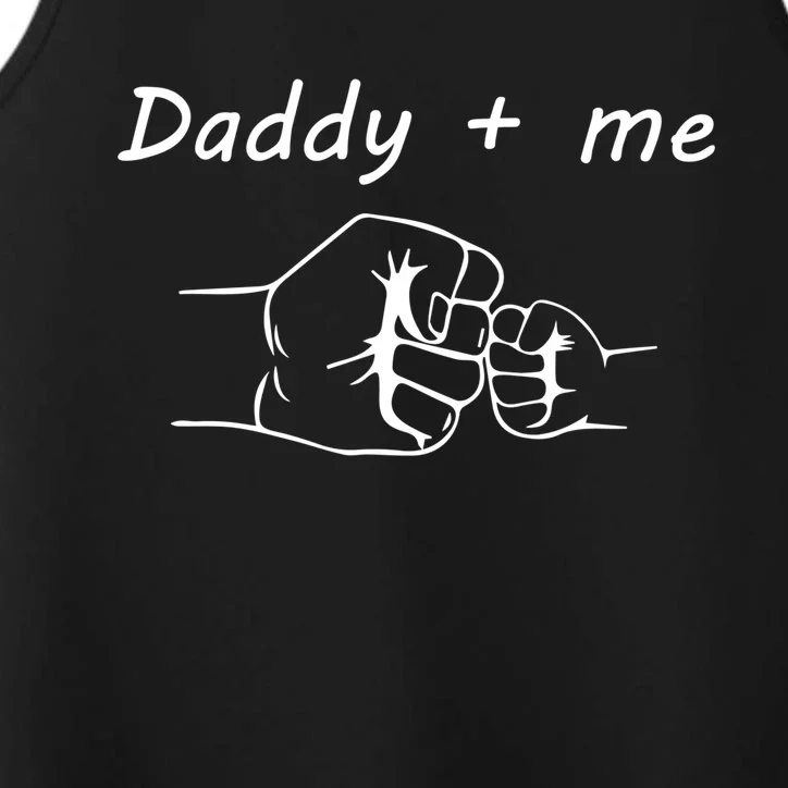 Daddy And Me Best Dad Ever Fist Bump Funny Fathers Day Funny Gift Performance Tank