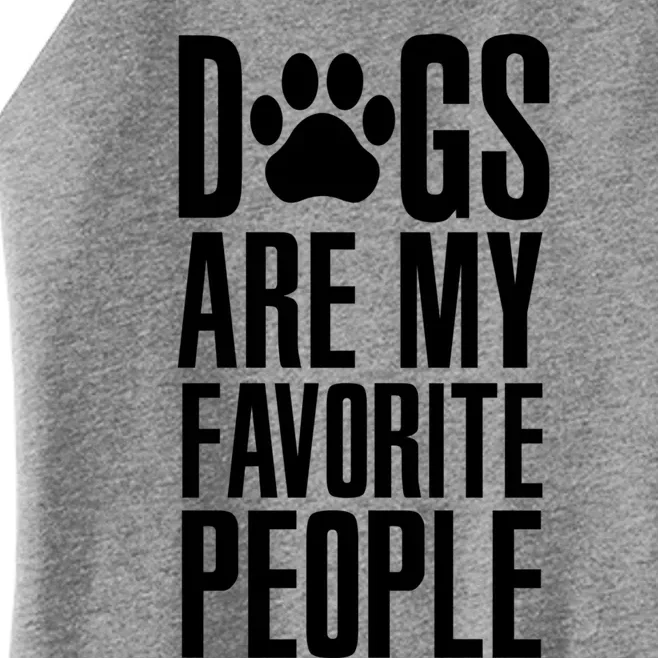 Dogs Are My Favorite People Animal Dog Lover Mp Meaningful Gift Women’s Perfect Tri Rocker Tank