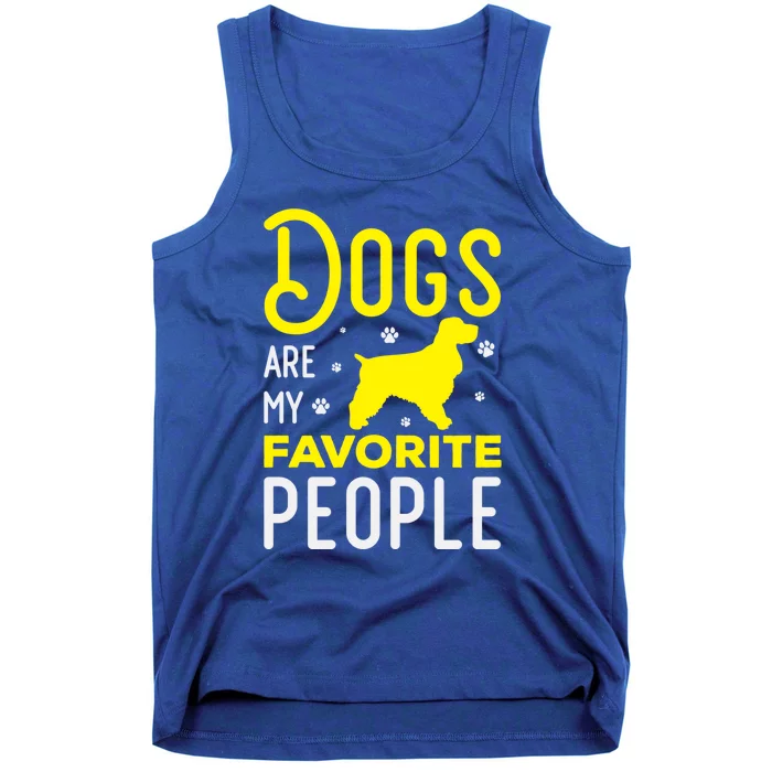 Dogs Are My Favorite People Cocker Spaniel Gift Tank Top