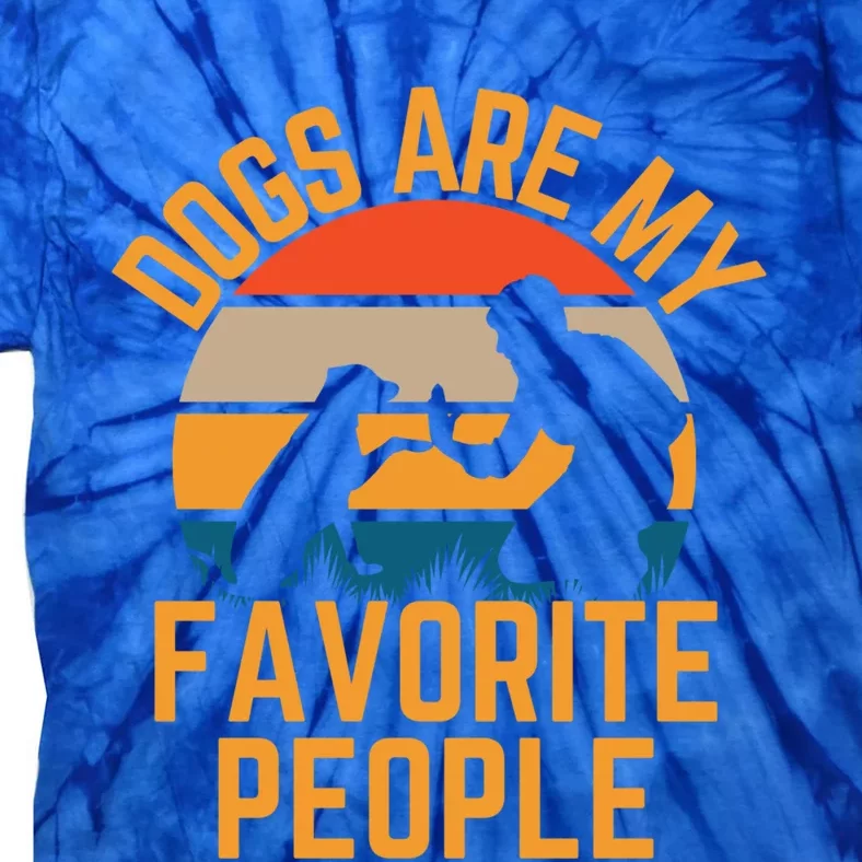 Dogs Are My Favorite People Dog Dad Dog Lover Retro Sunset Gift Tie-Dye T-Shirt