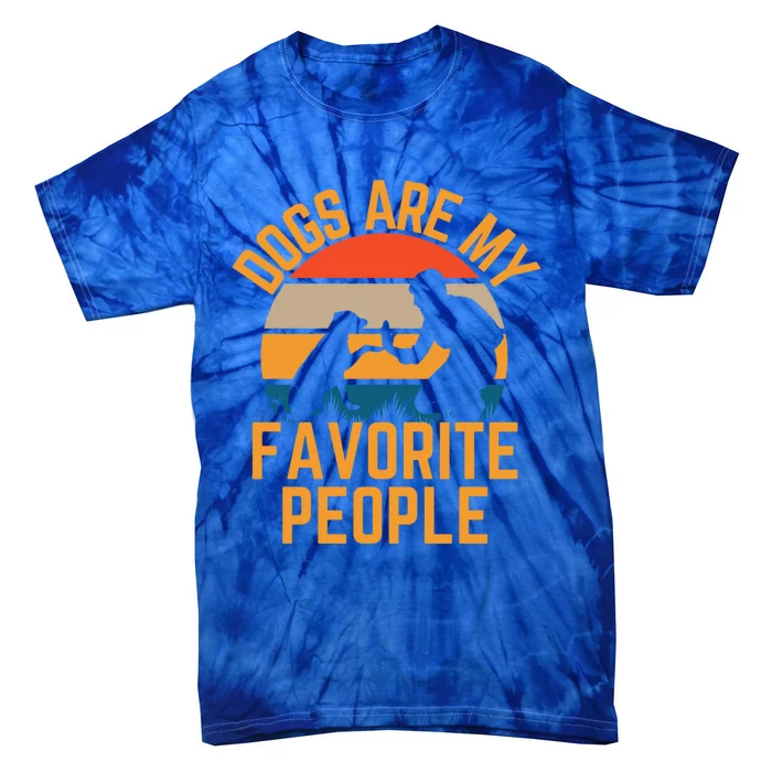 Dogs Are My Favorite People Dog Dad Dog Lover Retro Sunset Gift Tie-Dye T-Shirt