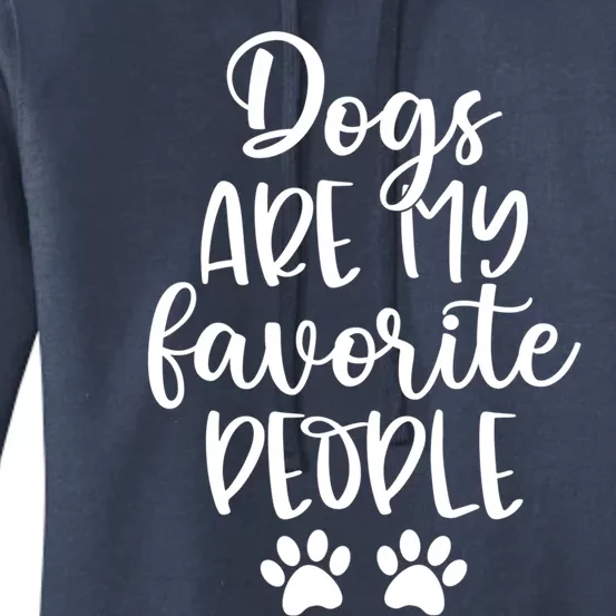 Dogs Are My Favorite People Dog Lover Dog Mom Mother's Day Gift Women's Pullover Hoodie