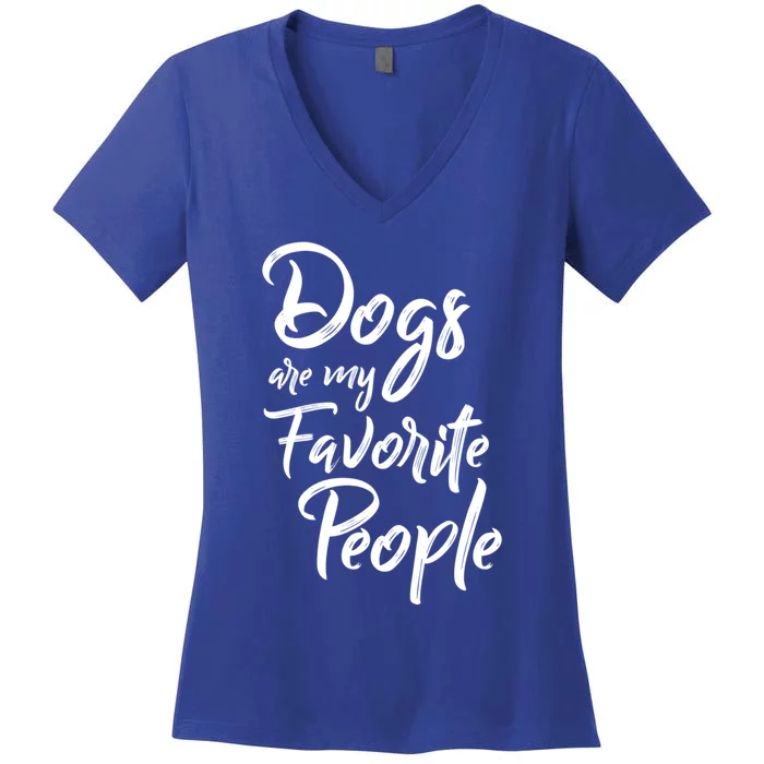 Dogs Are My Favorite People Cute Gift Women's V-Neck T-Shirt