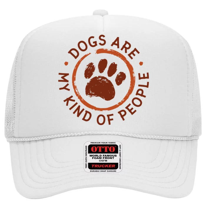 Dogs Are My Kind Of People Paw High Crown Mesh Trucker Hat