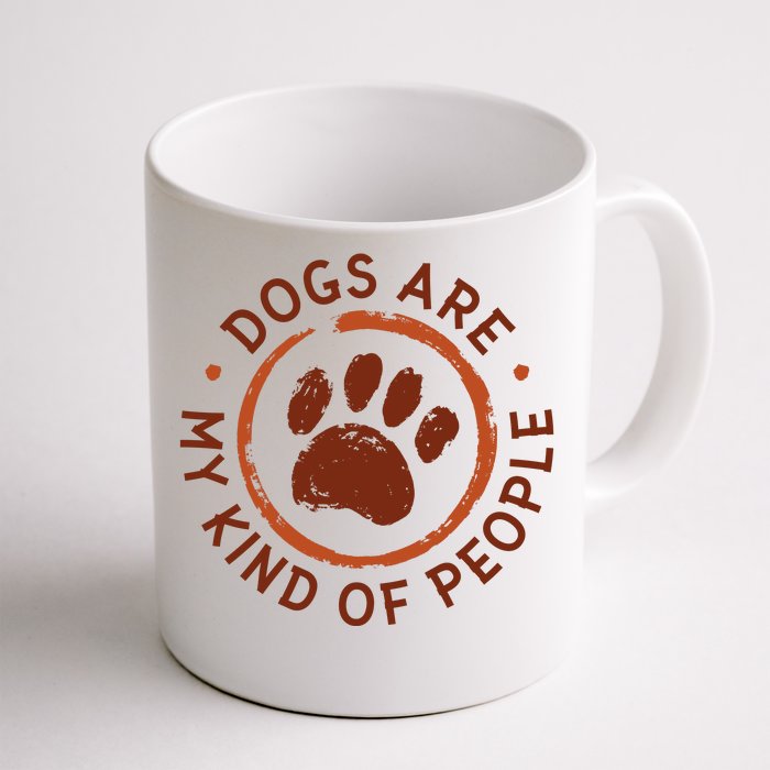 Dogs Are My Kind Of People Paw Front & Back Coffee Mug