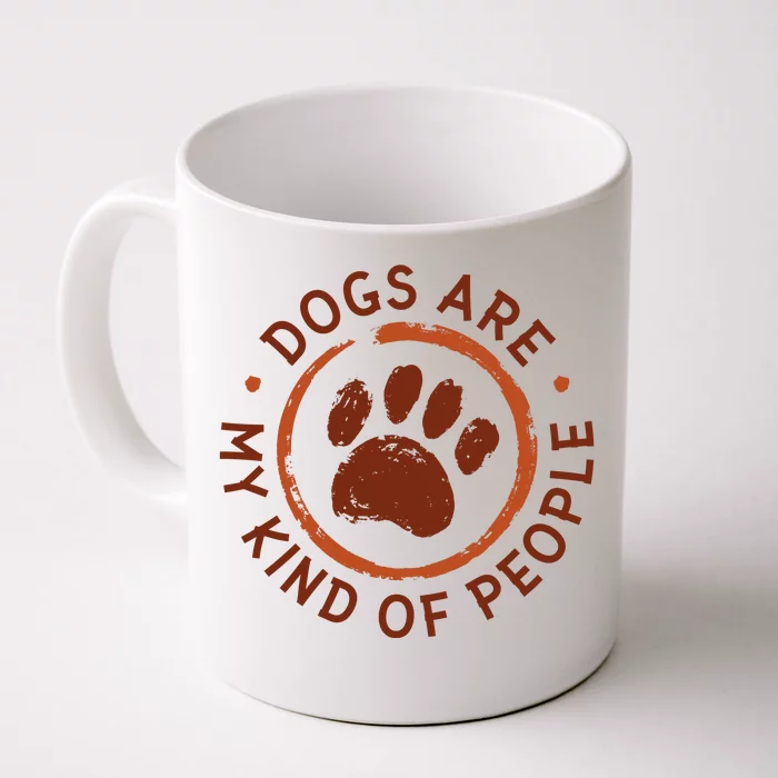 Dogs Are My Kind Of People Paw Front & Back Coffee Mug