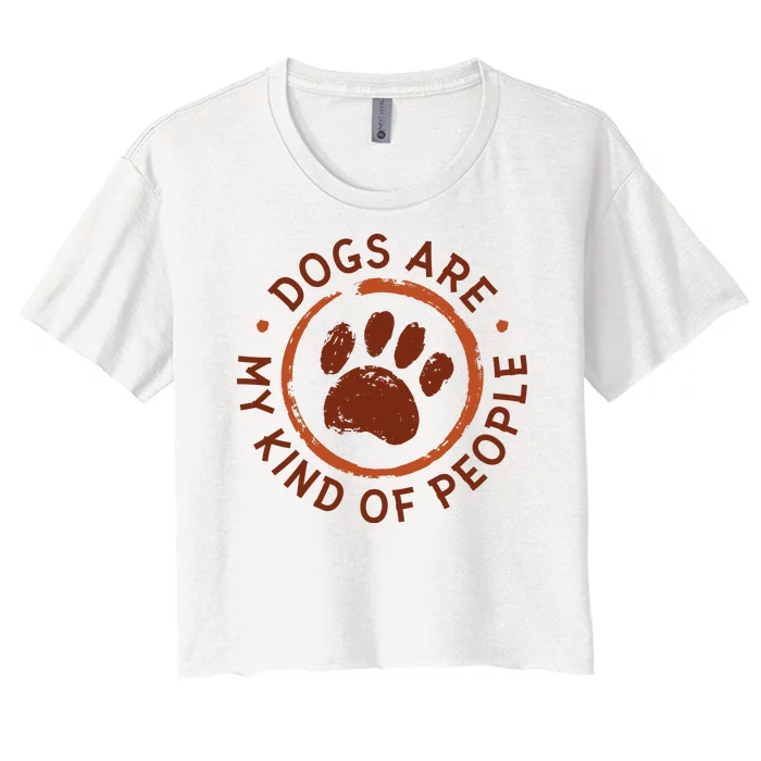 Dogs Are My Kind Of People Paw Women's Crop Top Tee