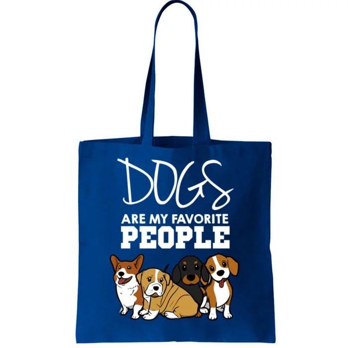 Dogs Are My Favorite People Dog Lover Gift Tote Bag