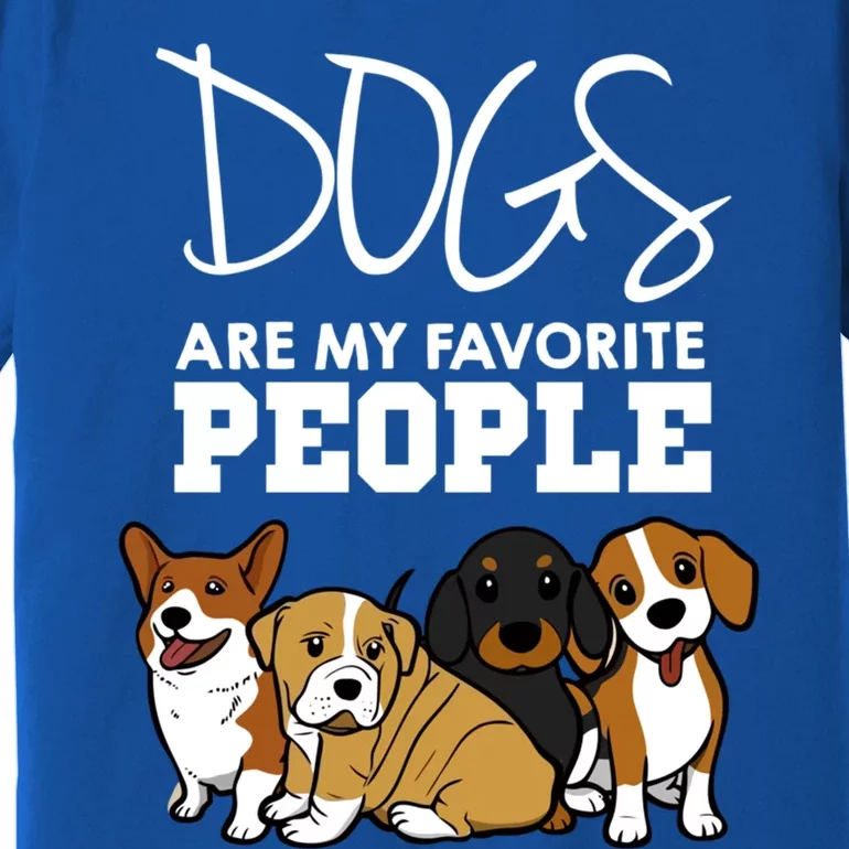 Dogs Are My Favorite People Dog Lover Gift Premium T-Shirt