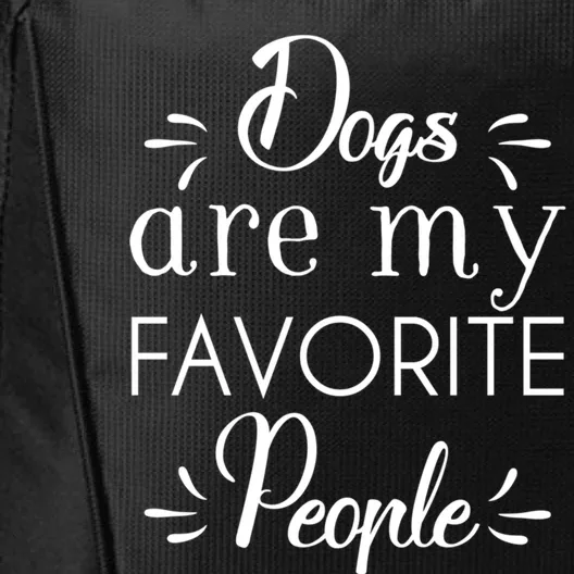 Dogs Are My Favorite People Gift City Backpack