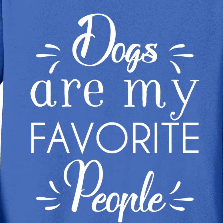 Dogs Are My Favorite People Gift Kids Long Sleeve Shirt