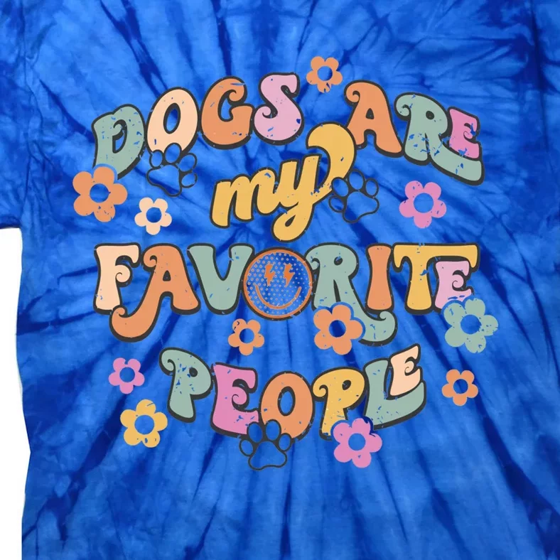 Dogs Are My Favorite People Dog Mama Dog Lovers Retro Boho Great Gift Tie-Dye T-Shirt