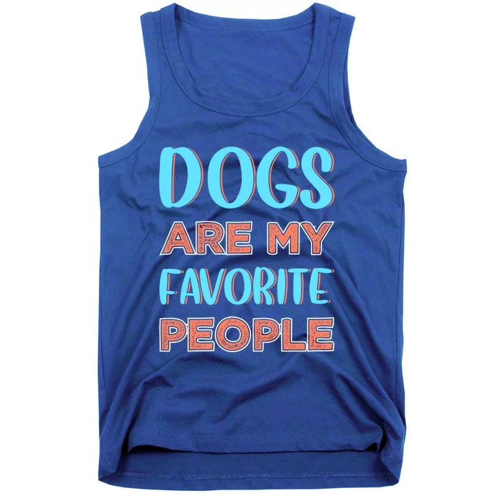 Dogs Are My Favorite People Gift Tank Top