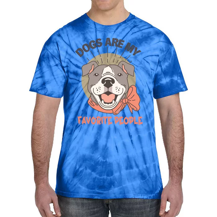 Dogs Are My Favorite People Cool Gift Tie-Dye T-Shirt