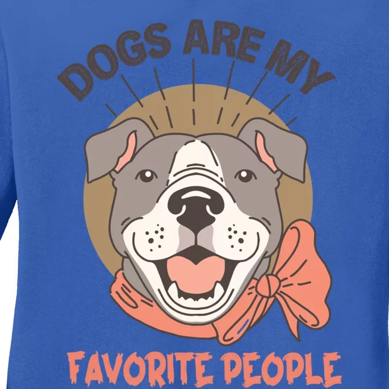 Dogs Are My Favorite People Cool Gift Ladies Long Sleeve Shirt