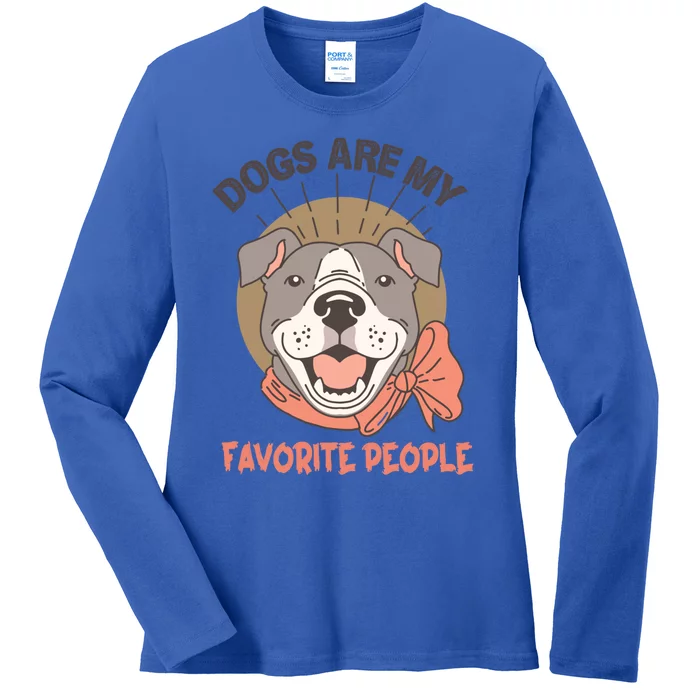 Dogs Are My Favorite People Cool Gift Ladies Long Sleeve Shirt