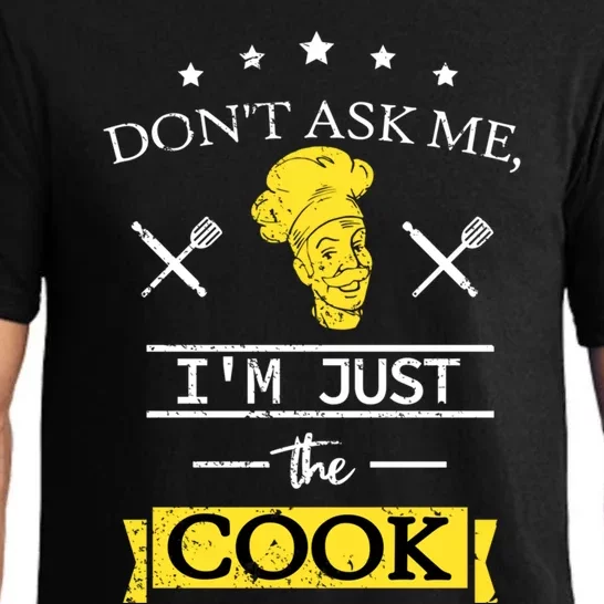 Dont Ask Me Im Just The Cook Sous Chef Gift Pajama Set