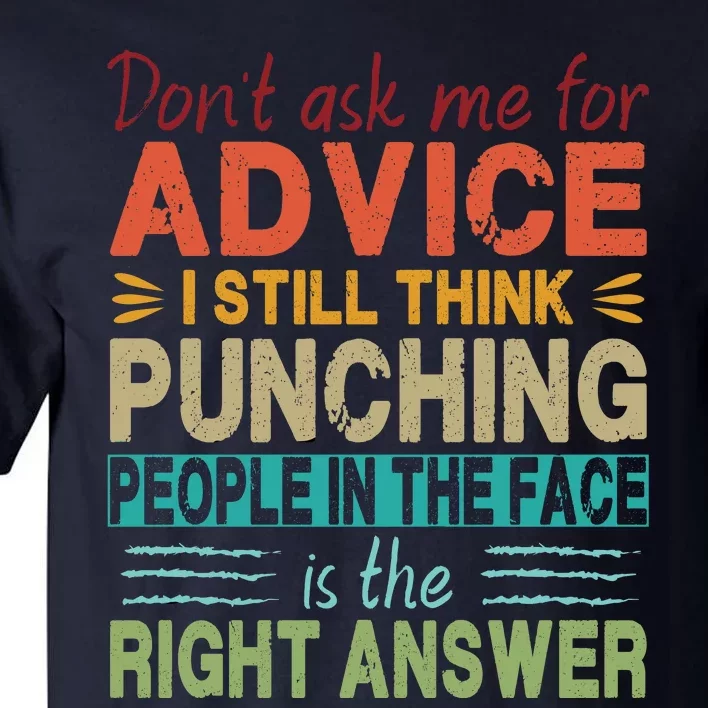 Don't Ask Me For Advice Retro Tall T-Shirt