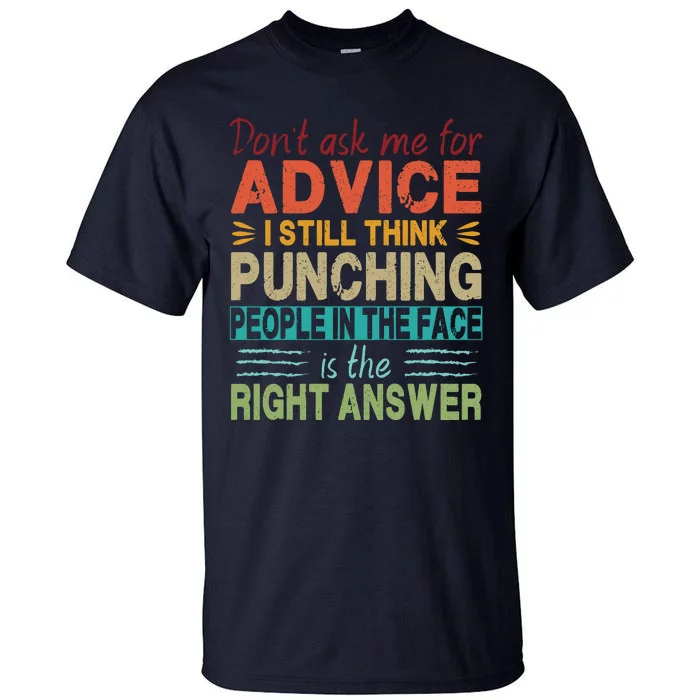 Don't Ask Me For Advice Retro Tall T-Shirt