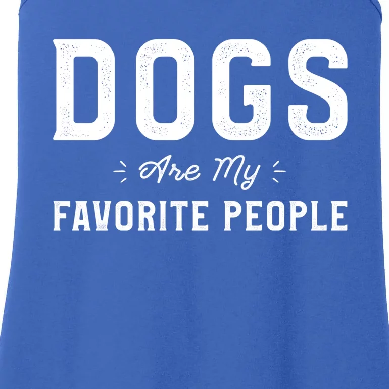 Dogs Are My Favorite People Dog Owner Funny Sayings Dogwalk Funny Gift Ladies Essential Tank