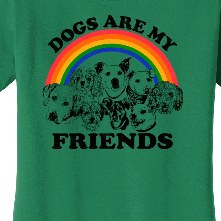 Dogs Are My Friends Women's T-Shirt