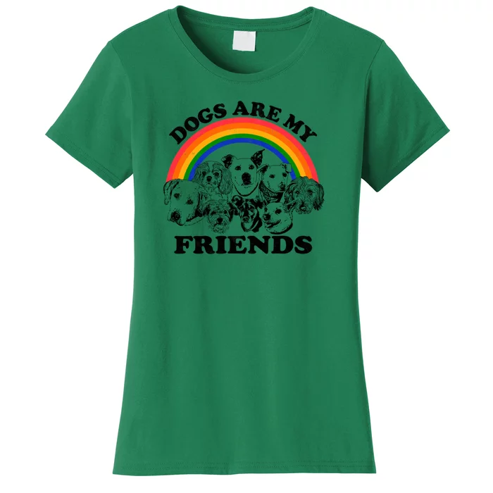 Dogs Are My Friends Women's T-Shirt