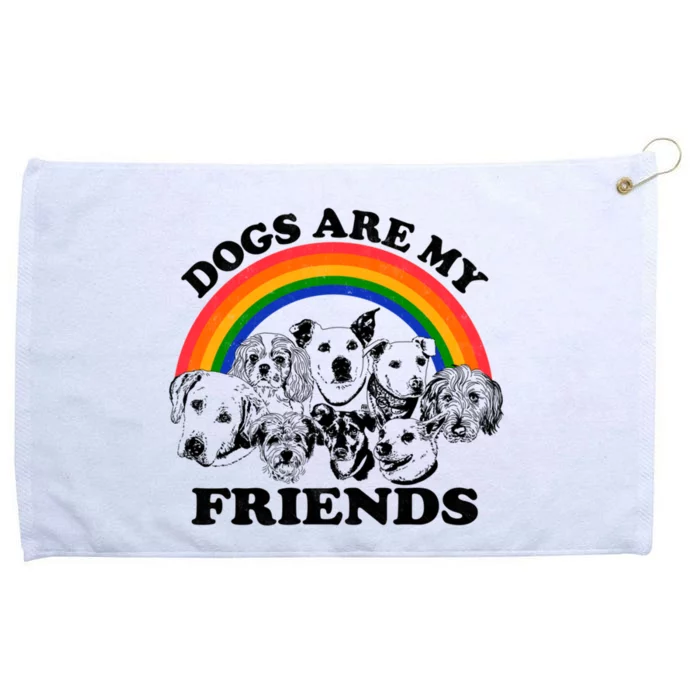 Dogs Are My Friends Grommeted Golf Towel