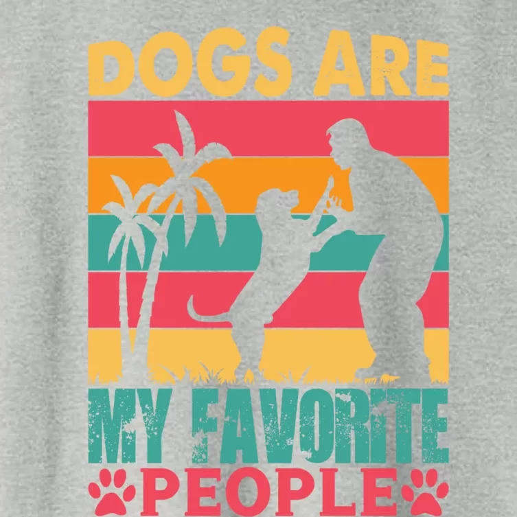 Dogs Are My Favorite People Meaningful Gift Women's Crop Top Tee